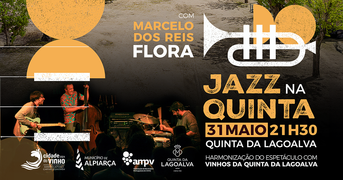 Jazz na Quinta - Em Alpiarça - Quinta da Lagoalva