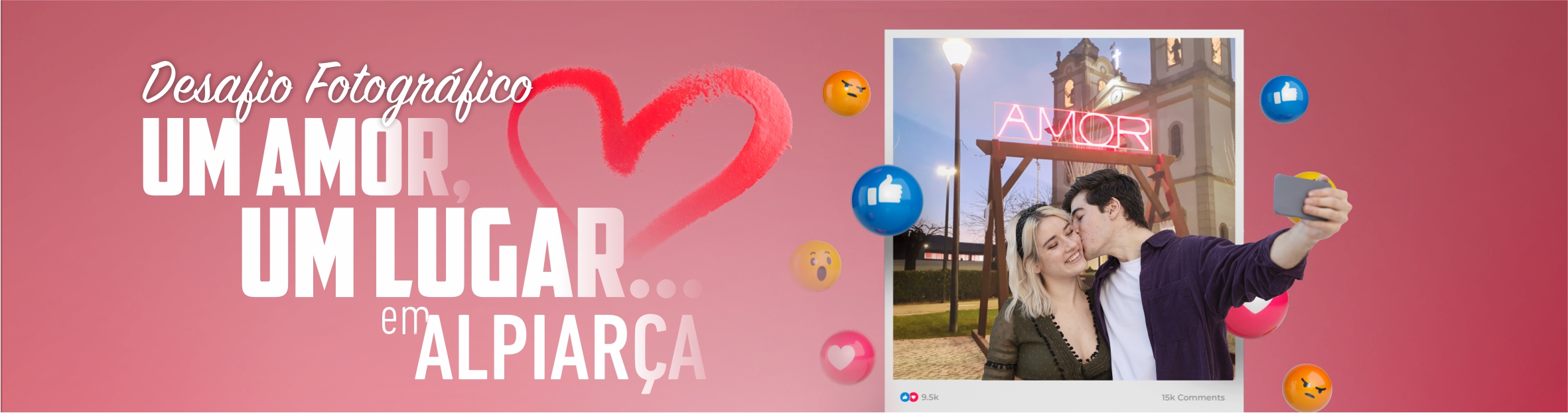 Desafio Dia dos Namorados 2025 "Um Amor, um Lugar...em Alpiarça"