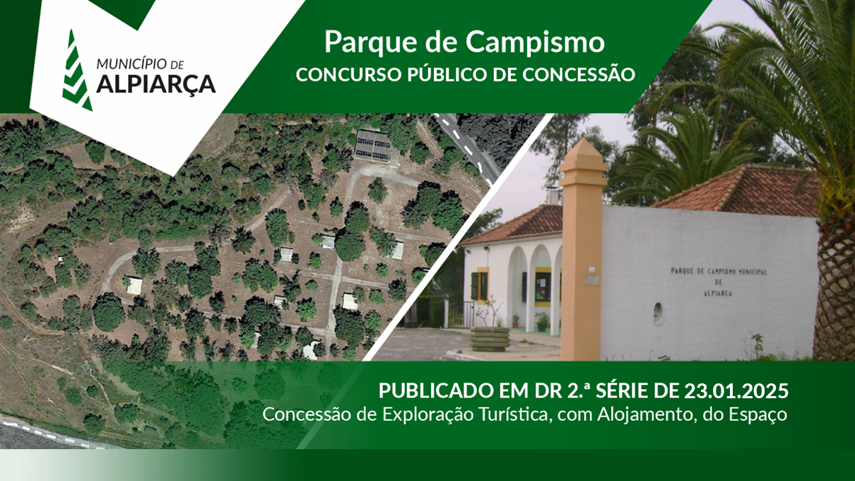 Concurso Público de Concessão do Antigo Parque de Campismo de Alpiarça - Jan/Fev 2025