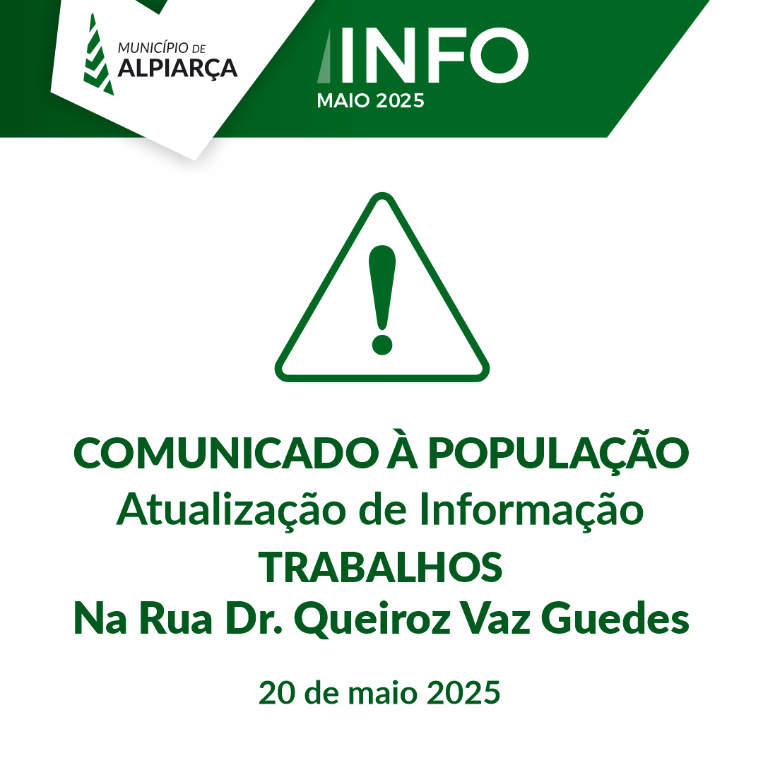 Atualização de Informação - Trabalhos de intervenção na Rua Dr. Queirós Vaz Guedes 