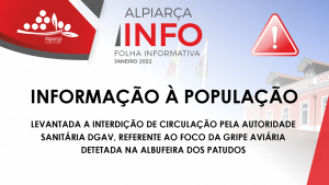 INFORMAÇÃO À POPULAÇÃO | ALBUFEIRA DOS PATUDOS | Levantada a Interdição de Circulação pela Autoridade Sanitária - DGAV, referente ao foco da gripe aviária