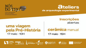 Exposição Itinerante "Nós do Tejo" – Ateliers de Arqueologia Experimental – Alpiarça 17 de maio 2026