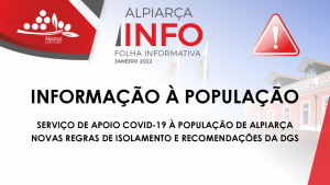 INFORMAÇÃO À POPULAÇÃO | SERVIÇO DE APOIO COVID-19 À POPULAÇÃO DE ALPIARÇA, NOVAS REGRAS DE ISOLAMENTO E RECOMENDAÇÕES DA DGS