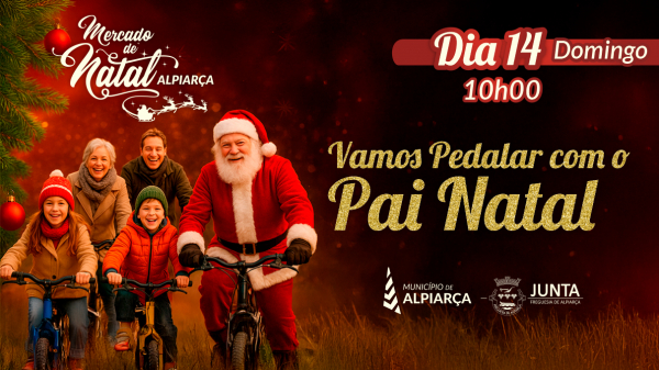 "Vamos Pedalar com o Pai Natal" | Mercado de Natal de Alpiarça 2025