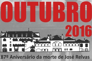 31 de Outubro de 2016 - Evocação do 87.º Aniversário da morte de José Relvas