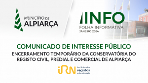 COMUNICADO DE INTERESSE PÚBLICO | ENCERRAMENTO TEMPORÁRIO DA CONCERVATÓRIA DO REGISTO CIVIL, PREDIAL E COMERCIAL DE ALPIARÇA