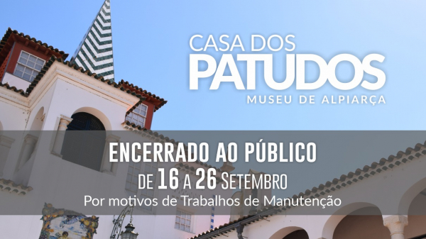 Encerramento Temporário da Casa dos Patudos – Museu de Alpiarça