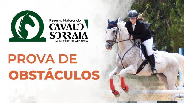 ALPIARÇA | RESERVA NATURAL DO CAVALO SORRAIA | PROVA DE OBSTÁCULOS