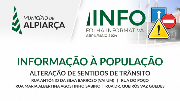 INFORMAÇÃO À POPULAÇÃO | Alteração de Circulação Rodoviária a partir do dia 6 de maio 2024