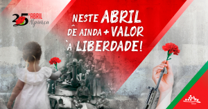 25 de Abril 2020 - ALPIARÇA, TERRA DE ABRIL, TERRA DE LIBERDADE.