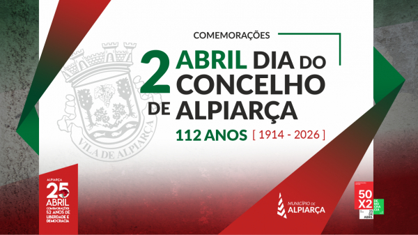 Comemorações do 112º Aniversário do Concelho de Alpiarça | 2 ABRIL'26