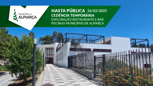 Hasta Pública – Cedência Temporária para Exploração do Restaurante e Bar das Piscinas Municipais de Alpiarça – 26 Fevereiro 2025