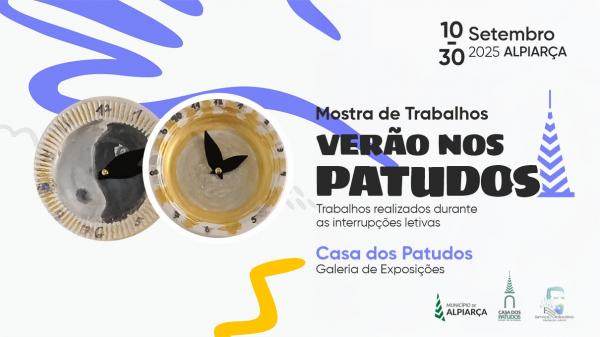 Mostra de Trabalhos “Verão nos Patudos” | 10 a 30 de setembro