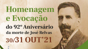 HOMENAGEM/EVOCAÇÃO DO 92. º ANIVERSÁRIO DA MORTE DE JOSÉ RELVAS