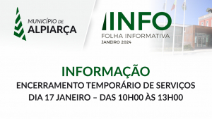 INFORMAÇÃO MUNICIPAL | ENCERRAMENTO TEMPORÁRIO DE SERVIÇOS MUNICIPAIS DIA 17 JANEIRO 2024