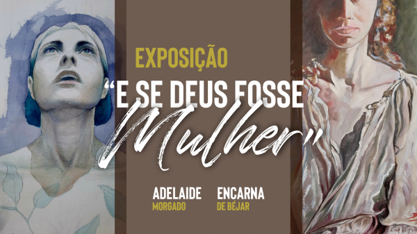 Exposição "E se Deus fosse uma Mulher" | Casa dos Patudos - Museu de Alpiarça
