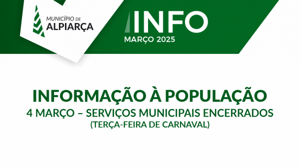 Informação à População – Serviços Municipais Encerrados – 4 de março (Terça-feira de Carnaval)