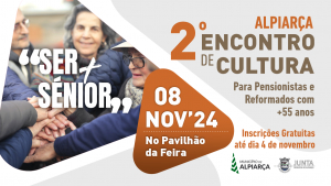 2º Encontro de Cultura "SER+SÉNIOR" de Alpiarça
