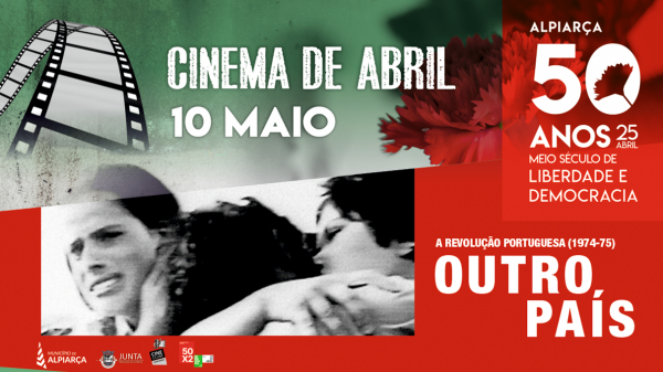 CINEMA DE ABRIL "OUTRO PAÍS" – 10 Maio 2024