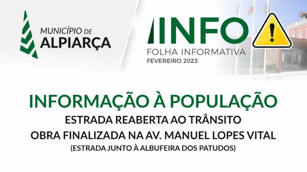 ALPIARÇA | INFORMAÇÃO À POPULAÇÃO | ESTRADA REABERTA AO TRÂNSITO