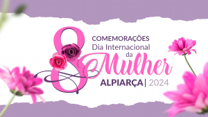 ALPIARÇA | COMEMORAÇÕES DO DIA INTERNACIONAL DA MULHER 2024