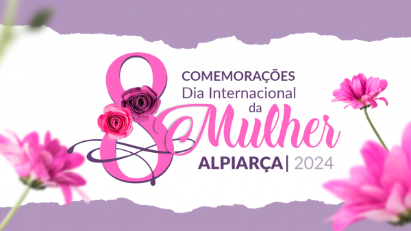 ALPIARÇA | COMEMORAÇÕES DO DIA INTERNACIONAL DA MULHER 2024