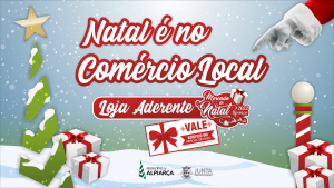 ALPIARÇA | "NATAL É NO COMÉRCIO LOCAL"