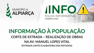 ALPIARÇA | INFORMAÇÃO À POPULAÇÃO | CORTE DE ESTRADA