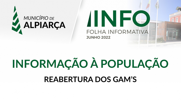 INFORMAÇÃO À POPULAÇÃO | REABERTURA DOS GAM'S