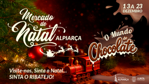Mercado de Natal de Alpiarça 2025 | "O MUNDO DO CHOCOLATE"