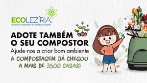Campanha "ADOTE TAMBÉM O SEU COMPOSTOR"
